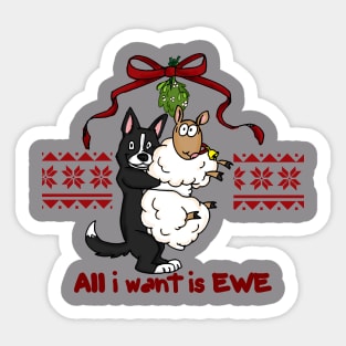 All i want is EWE Sticker